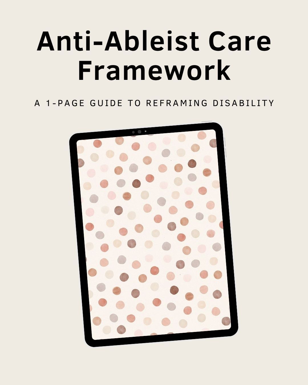 Anti-Ableist Care Framework Resource
